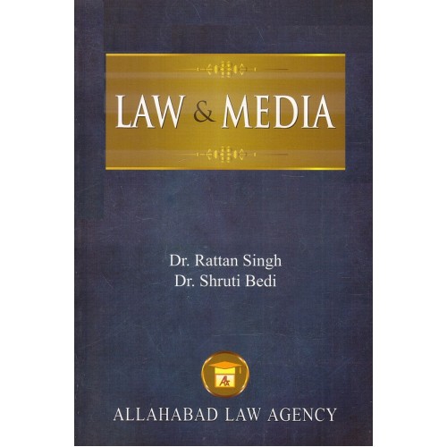 Allahabad Law Agency's Law & Media for BA. LL.B & LL.B by Dr. Rattan Singh & Dr. Shruti Bedi